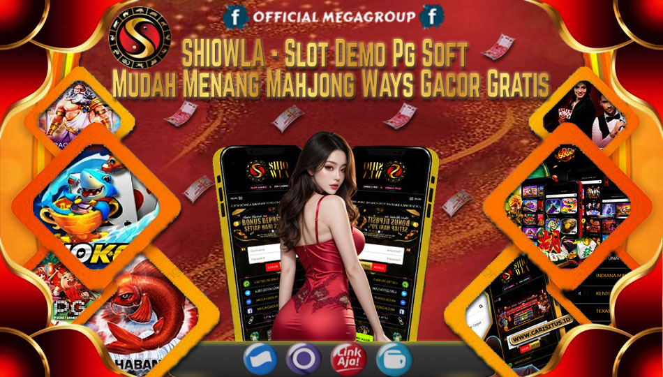 SHIOWLA - Slot Demo Pg Soft Mudah Menang Mahjong Ways Gacor Gratis