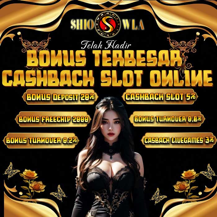 Shiowla: Situs Slot Gacor dengan Bonus Cashback Slot Online 5% Terbesar