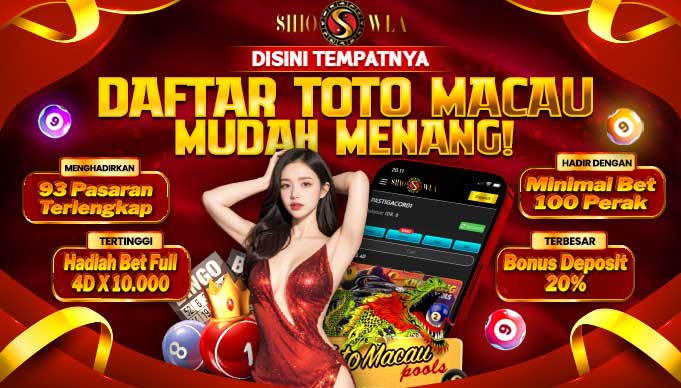 SHIOWLA: Daftar Bandar Toto Macau dan Situs Toto Terpercaya