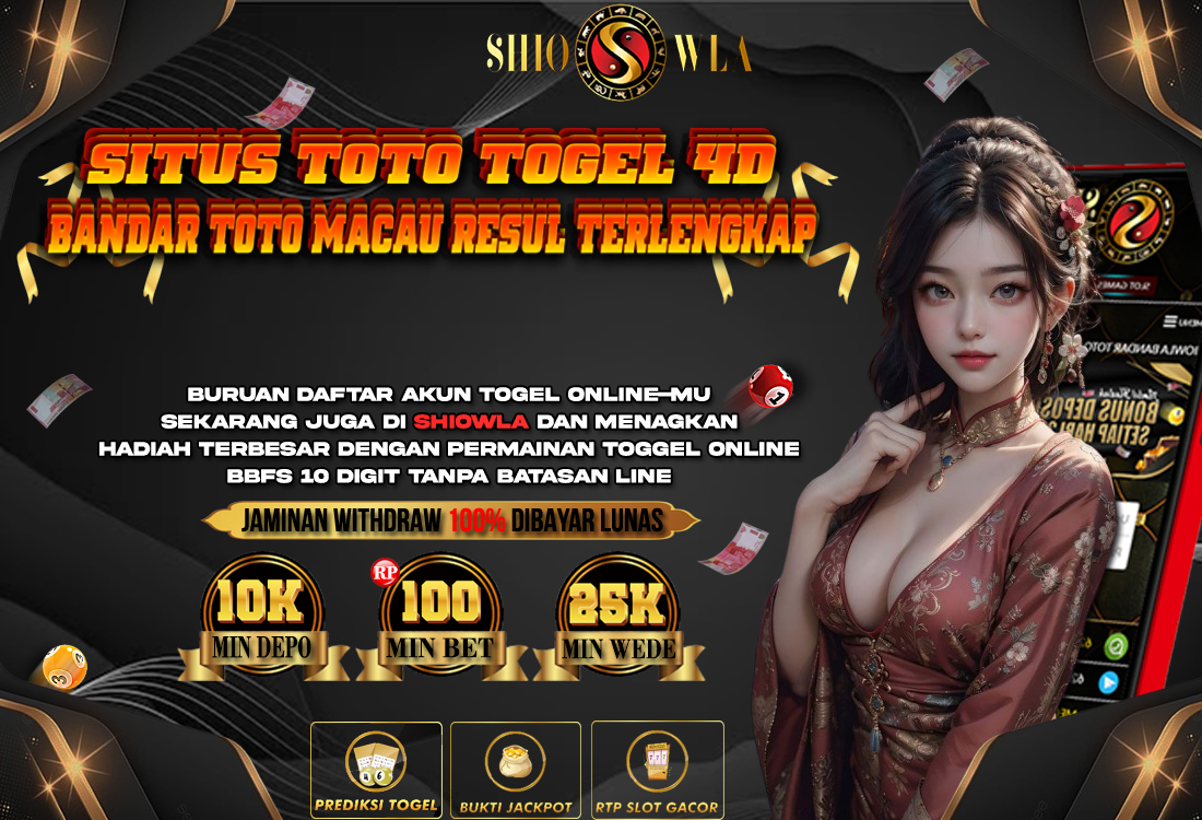 SHIOWLA # Daftar Situs Toto Togel 4D Bandar Toto Macau Resul Terlengkap Auto Cuan